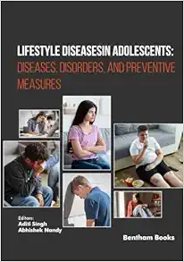 Lifestyle Diseases in Adolescents: Diseases, Disorders, and Preventive Measures (PDF)