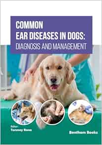 Common Ear Diseases in Dogs: Diagnosis and Management (PDF)
