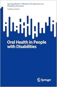 Oral Health in People with Disabilities (SpringerBriefs in Modern Perspectives on Disability Research) (EPUB)