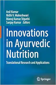 Innovations in Ayurvedic Nutrition: Translational Research and Applications (PDF )