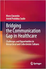 Bridging the Communication Gap in Health Care: Challenges and Opportunities in Hierarchical and Collectivistic Cultures (EPUB)