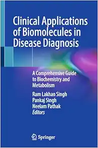 Clinical Applications of Biomolecules in Disease Diagnosis: A Comprehensive Guide to Biochemistry and Metabolism (EPUB)