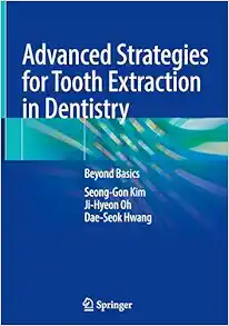 Advanced Strategies for Tooth Extraction in Dentistry: Beyond Basics (EPUB)