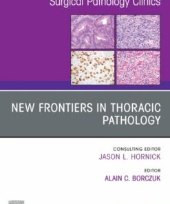 New Frontiers in Thoracic Pathology, An Issue of Surgical Pathology Clinics (True PDF )