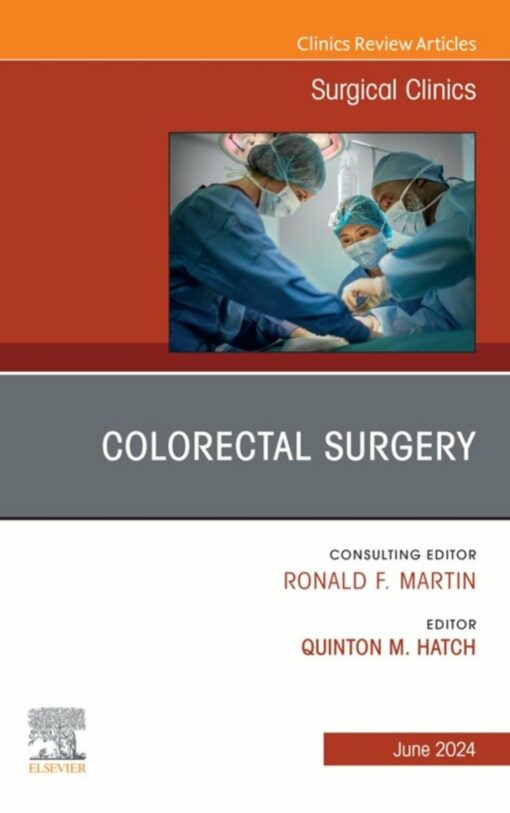 Colorectal Surgery, An Issue of Surgical Clinics (True PDF )