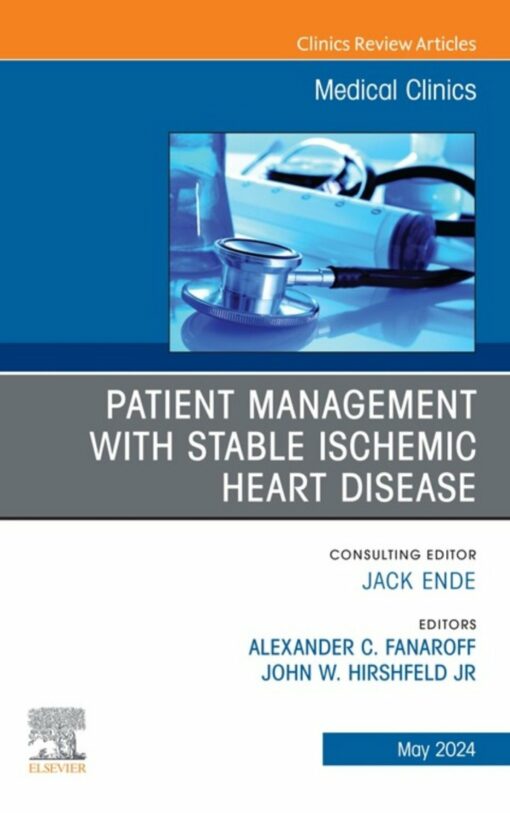 Patient Management with Stable Ischemic Heart Disease, An Issue of Medical Clinics of North America (True PDF )