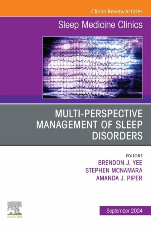Multi-perspective Management of Sleep Disorders, An Issue of Sleep Medicine Clinics (True PDF )
