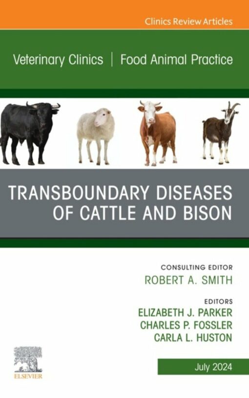 Transboundary Diseases of Cattle and Bison, An Issue of Veterinary Clinics of North America: Food Animal Practice (True PDF )