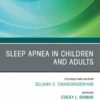 Sleep Apnea in Children and Adults, An Issue of Otolaryngologic Clinics of North America (True PDF )