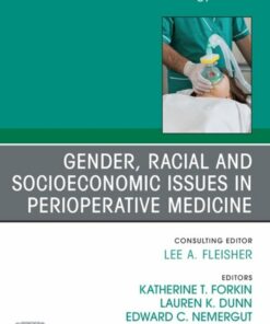Gender, Racial and Socioeconomic Issues in Perioperative Medicine, An issue of Anethesiology Clinics (True PDF )