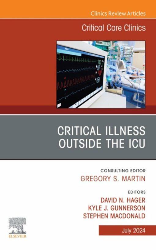 Critical Illness Outside the ICU, An Issue of Critical Care Clinics (True PDF )
