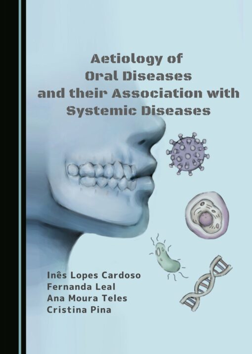 Aetiology of Oral Diseases and their Association with Systemic Diseases (PDF)