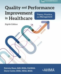 Quality and Performance Improvement in Healthcare: Theory, Practice, and Management, 2024, 8th Edition (EPUB)