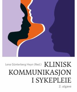 Klinisk kommunikasjon i sykepleie, 2nd Edition (EPUB)