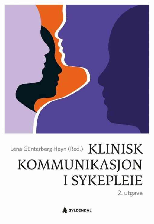 Klinisk kommunikasjon i sykepleie, 2nd Edition (EPUB)