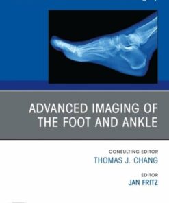 Advanced Imaging of the Foot and Ankle, An issue of Clinics in Podiatric Medicine and Surgery (The Clinics: Orthopedics, Volume 41-4) (True PDF )