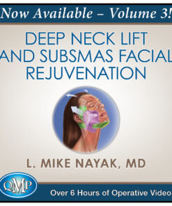 Deep Neck Lift and SubSMAS Facial Rejuvenation, Volume 3