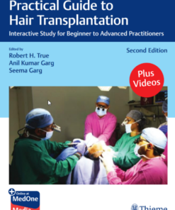 Practical Guide to Hair Transplantation: Interactive Study for Beginner to Advanced Practitioners, 2nd edition (Original PDF from Publisher)