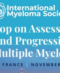 International Myeloma Society Workshop on Assessment of Response and Progression Criteria in Multiple Myeloma 2024