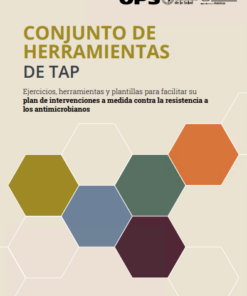 Conjunto de Herramientas de TAP: Ejercicios, herramientas y plantillas para facilitar su plan de intervenciones a medida contra la resistencia a los antimicrobianos (Spanish Edition) (PDF)