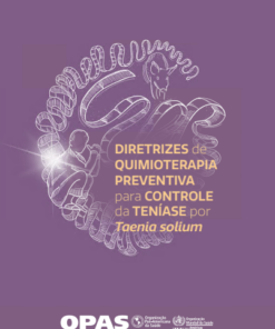 Diretrizes de quimioterapia preventiva para controle da teníase por Taenia solium (Portuguese Edition) (PDF)