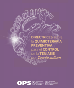 Directrices sobre la quimioterapia preventiva para el control de la teniasis por Taenia solium (Spanish Edition) (PDF)