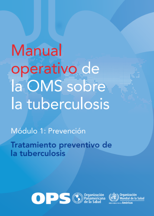 Manual operativo de la OMS sobre la tuberculosis: Módulo 1 – Prevención – Tratamiento preventivo de la tuberculosis (Spanish Edition) (PDF)