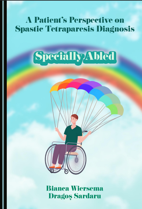 A Patient’s Perspective on Spastic Tetraparesis Diagnosis: Specially Abled (PDF )
