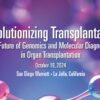Scripps Revolutionizing Transplantation The Future of Genomics and Molecular Diagnostics in Organ Transplantation 2024